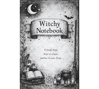 Witchy Notebook: A Dark Academia Grimoire for Modern Witches, Spellcasters & Midnight Dreamers: Lined Journal for Spells, Rituals, Shadow Work & ... Wiccans, Pagans & Witchcraft Practitioners