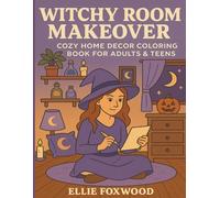 Witchy Room Makeover: Cozy Witches, Magical Aesthetic & Everyday Cottagecore Scenes for Girls, Teens & Adults | Relaxing Line Art Pages to Spark ... (Witchcore Coloring Books for Teens & Adults)