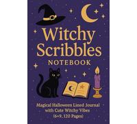 Witchy Scribbles Notebook: Magical Halloween Lined Journal with Cute Witchy Vibes (6×9, 120 Pages)