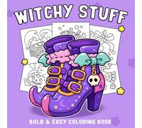 Witchy Stuff Coloring Book: Bold and Easy Coloring Pages featuring Adorable Witches Life and Simple Spooky Designs for Adults, Teens Seeking Relaxation and Creative Fun