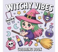 Witchy Vibes: A Witch Coloring Book of Magic, Crystals, Herbs & Cozy Cottage Witch Aesthetic
