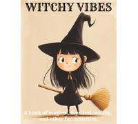 Witchy Vibes Activity Book: 100 page activity book of fun magical and mythical puzzles with note pages for spells, recipes, etc.