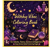 Witchy Vibes: Bold and Easy Coloring Book for Adults, Teens, and Seniors: Simple and Spooky Designs for Relaxation, Creative Fun, and Cozy Coloring