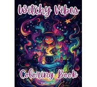 Witchy Vibes Coloring Book: A Magical Collection of Spooky, Mystical, and Enchanting Designs!