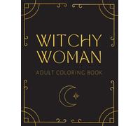 Witchy Woman Coloring Book: Adult Coloring Book