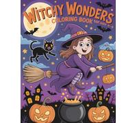 Witchy Wonders: A Cute and Silly Witch Coloring Book for Kids Ages 4-8