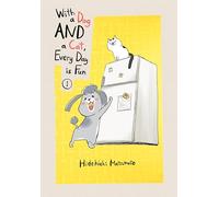 With A Dog And A Cat, Every Day Is Fun, Volume 1