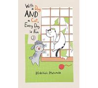 With a Dog and a Cat, Every Day Is Fun, Volume 3