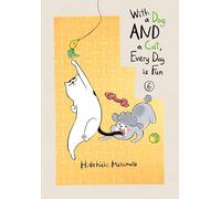 With a Dog AND a Cat, Every Day is Fun, Volume 6