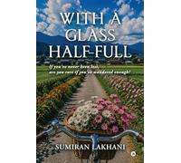With a glass half-full: If you've never been lost, are you sure if you've wandered enough?