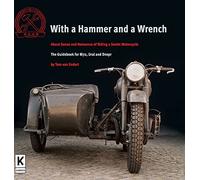 With a Hammer and a Wrench: About Sense and Nonsense of Riding a Soviet Motorcycle