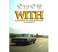 With - A Journey To The Slow Life
