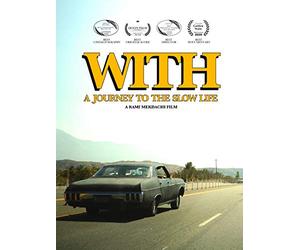 With - A Journey To The Slow Life