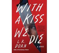 With a Kiss We Die: A Novel