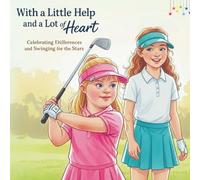 With a Little Help & a Lot of Heart: Celebrating Differences and Swinging for the Stars