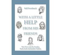 With A Little Help From His Friends: Wie Elvis und die Beatles doch noch zueinander fanden