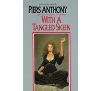 With a Tangled Skein: 3 (Incarnations of Immortality)