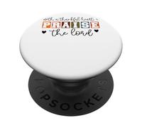 With A Thankful Heart I Praise The Lord PopSockets Adhesive PopGrip