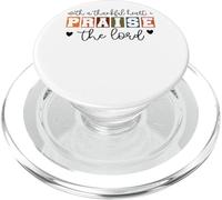 With A Thankful Heart I Praise The Lord PopSockets PopGrip for MagSafe