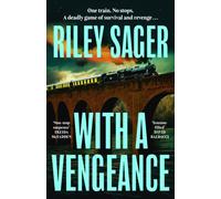 With a Vengeance : A jaw-dropping and addictive thriller packed with twists