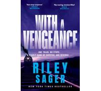 With a Vengeance : A jaw-dropping and addictive thriller packed with twists