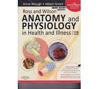 With Access to Ross & Wilson Website for Electronic Ancillaries (Ross and Wilson Anatomy and Physiology in Health and Illness: With Access to Ross & ... Website for Electronic Ancillaries and eBook)