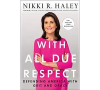 With All Due Respect: Defending America with Grit and Grace