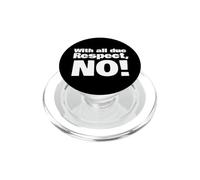 With All Due Respect No PopSockets PopGrip for MagSafe