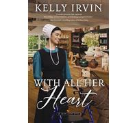 With All Her Heart: An Amish Calling Novel: 3