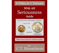 With All Seriousness Aside: "Wake me up when I've made my point."