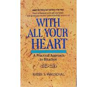 With All Your Heart: A Practical Approach to Bitachon