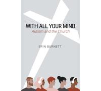 With All Your Mind: Autism and the Church