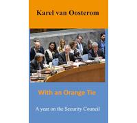 With an Orange Tie, A year on the Security Council
