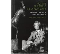 With Barry Flanagan: Travels Through Time and Spain