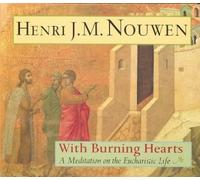 (With Burning Hearts: A Meditation on the Eucharistic Life) By Nouwen, Henri J. M. (Author) Hardcover on 01-Sep-2003