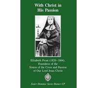 With Christ in His Passion: Elizabeth Prout