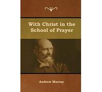 With Christ in the School of Prayer