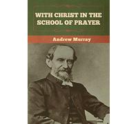 With Christ in the School of Prayer