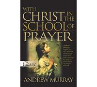 With Christ in the School of Prayer (Pure Gold Classics)