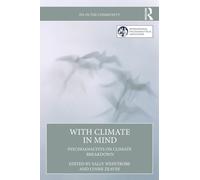 With Climate in Mind : Psychoanalysts on Climate Breakdown