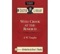 With Crook at the Rosebud (Stackpole Classics)