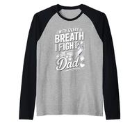 with Every Breath I Fight with My Dad Lung Cancer Raglan Baseball Tee