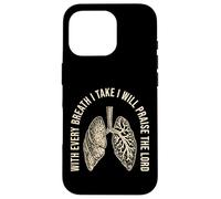 With Every Breath I Will Praise Christian Graphic Streetwear Case for iPhone 16 Pro