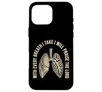 With Every Breath I Will Praise Christian Graphic Streetwear Case for iPhone 16 Pro Max
