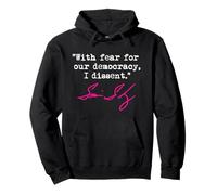 With fear for our democracy, I dissent. - Justice Sotomayor Pullover Hoodie