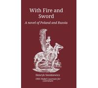 With Fire and Sword : A Novel of Poland and Russia