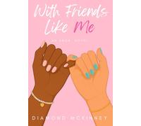 With Friends Like Me (Anon)