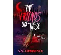 With Friends Like These