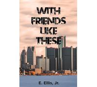 With Friends Like These