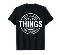 with God All Things are Possible Christian Men Women & Kids T-Shirt
